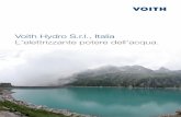 Voith Hydro S.r.l., Italia L'elettrizzante potere dell'acqua. · La sua prima turbina idroelettrica è nata nel 1870. ... Il centro di questa rete è Brunnenmühle, presso la sede