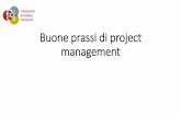 Buone prassi di project management - eurosportelloveneto.it prassi di project... · •Per la fase di pianificazione delle attività da realizzare, si raccomanda l’utilizzo dei