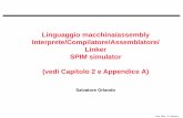Linguaggio macchina/assembly Interprete/Compilatore ...architet/lezioni/mod2/Mod2_09_lab.pdf · –Propedeuticità: aiuta a far capire come funziona veramente un computer ... –il