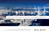 Progettazione - ELEF · soluzioni complete per la progettazione, ingegneria, fornitura e installazione di illuminazione pubblica, sistemi di gestione, controllo e monitoraggio.