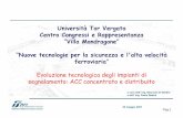 Evoluzione tecnologica degli impianti di segnalamento: ACC ... Villa Mondragone 30_05_07/09 - DI... · Evoluzione tecnologica degli impianti di segnalamento: ACC concentrato e distribuito.