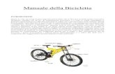Manuale della Bicicletta - digidownload.libero.itdigidownload.libero.it/baldax5/Manuale bicicletta.pdf · Manuale della Bicicletta INTRODUZIONE ... bicicletta ad un elemento elastico