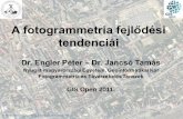 A fotogrammetria fejlődési tendenciái - Felhívásgisopen.hu/archiv/2011/eloadasok/ppt/cs23.pdf · A fotogrammetria fejlődési tendenciái Dr. Engler Péter – Dr. Jancsó Tamás