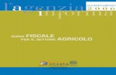 AGGIORNAMENTO 2006 - infonetfree.com · GUIDA FISCALE PER IL SETTORE AGRICOLO 2 I. ASPETTI GENERALI DEFINIZIONE DI IMPRENDITORE AGRICOLO La definizione di imprenditore agricolo è