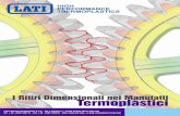 I ritiri dimensionali nei manufatti termoplastici - LATI · presentare delle aree in cui le macromolecole tendono a collocarsi parallelamente le une all’altre (ordinate), alternate