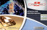 ATTACCHI PER PROTESI DENTALI - Milling machines ...artiglio-italia.it/adm/Media/gallery/Catalogo Attacchi Italiano2016... · Attacchi per protesi dentali che ci ha reso appartenenti