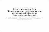 La moda in Toscana: scenario, prospettive e innovazione def.pdf · sistema della ricerca affinché sia in grado di supportare i soggetti ... In aumento la disoccupazione giovanile: