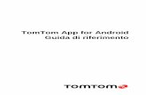 TomTom App for Android - download.tomtom.comdownload.tomtom.com/open/manuals/Navigation_app_for_Android/refman/... · 5 Avvio di TomTom App for Android TomTom Tocca questo pulsante