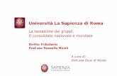 Università La Sapienza di Roma - web.uniroma1.it · L’introduzione del regime opzionale di tassazione del consolidato fiscale è volto a rendere il sistema tributario italiano