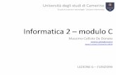 Informatica 2 – modulo C · • In programmazione moderna, il primo meccanismo di scomposizione è rappresentato dalle funzioni ... C++, Java), ovvero definire funzioni con lo stesso