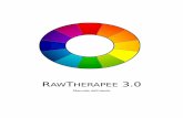 Manuale dell'utente per RawTherapee 3 Benvenuto! Benvenuto in RawTherapee 3.0, il potente programma dal codice libero e a 32/64-bit per lo sviluppo d'immagini in formato RAW su Windows,