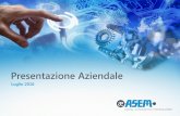 Presentazione Aziendale - Home Effebi Srleffebibo.it/var/anagrafica/allegati/Asem_Company_Profile_0.pdf · Tavola dei contenuti 2 ASEM – L’azienda 1.Mercati di riferimento 2.La