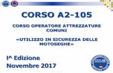 CORSO A2-105 - ccv-mb.org · Corso A2-105 Il corso qualifica all’interno del sistema di Protezione Civile di Regione Lombardia. Non e’ abilitante a livello professionale e non