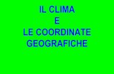 IL CLIMA E LE COORDINATE GEOGRAFICHEmaestroalessandro.weebly.com/uploads/8/9/7/5/89758819/il_clima_e... · LE COORDINATE GEOGRAFICHE Sulle carte geografiche vengono disegnate linee