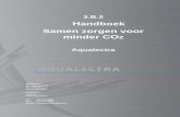 Handboek Samen zorgen voor minder CO2 Aqualectra · 5 3.B.2 Handboek Samen zorgen voor minder CO2 versie mei 2015 1.3 BASISJAAR EN RAPPORTAGE PERIODE § 7.3.1,c) de verslagperiode