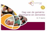 Dag van de geriatrie: Psychiatrie en dementie - az groeninge · Dag van de geriatrie: Psychiatrie en dementie. Voorstelling en disclosure • Psychiater AZ Groeninge ... Samenvatting