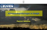 Patrick Willems - kuleuven.be · Klimaatscenario’s voor België. Op basis simulaties met mondiale en regionale klimaatmodellen (GCMs & RCMs): DMI 25 km. GCM RCM