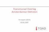 Transmuraal Overleg Amsterdamse Diëtisten · Doel van een bijeenkomst: besluitvormend 7. Budget van NVD 7. Geen budget 1.Overeenkomsten tussen regio en TOAD a.Beide groepen gaan