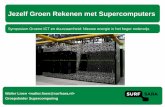 Jezelf Groen Rekenen met Supercomputers - SURF · Jezelf Groen Rekenen met Supercomputers – Walter Lioen January 30, 2014 5 Top500 – iPad 2 performance • An A5 processor core