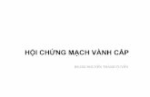 HỘI CHỨNG MẠCH VÀNH CẤP - Bệnh viện Tim ...benhvientimmachangiang.vn/DesktopModules/NEWS/DinhKem/330_BS-Tuyen... · khởi phát quá trình ngưng kết tiểu cầu