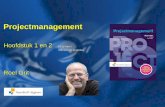 Projectmanagement - ictacademie.info 3 - IM hoofdstuk 1-2.pdf · Boek: Projectmanagement Auteur: Roel Grit 15 Stellingen hoofdstuk 1 •Projectmatig werken is een modegril en zal