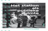 Het station als publieke ruimte - NIO Stedelijk Onderzoek · Een treinreis maak je niet alleen: als reiziger ... publieke dimensie van het station zal als een culturele opgave worden