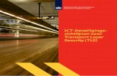 ICT-beveiligings- richtlijnen voor Transport Layer ... · Deze richtlijnen bevatten geen stap-voor-stap-instructies voor het configureren van TLS1. Ze zijn wel technisch van aard.
