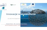 Innowacje w akwakulturze - lgropolszczyzna.pl · Innowacje w akwakulturze Ziemowit Pirtań – SPRŁ, Aqualedge, Pstrąg Tarnowo - połowy ryb dzikożyjących - akwakultura Akwakultura