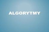 ALGORYTMY - zsp4.malbork.plzsp4.malbork.pl/files/algorytmy.pdf · BUDOWA ALGORYTMÓW Algorytmy powininny być tak przedstawiane, aby było możliwe ich jednoznaczne odczytanie i zastosowanie.
