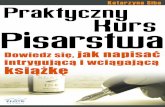 Praktyczny kurs pisarstwa - bibliotekacyfrowa.pl · Niniejszy darmowy ebook zawiera fragment pełnej wersji pod tytułem: „Praktyczny kurs pisarstwa” Aby przeczytać informacje