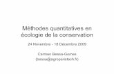 Méthodes quantitatives en écologie de la conservation · Plan •Biologie de la conservation –Motivation –Définition –Paradigmes •Les populations en déclin •Les populations