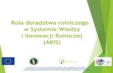 Rola doradztwa rolniczego w Systemie Wiedzy i Innowacji … · Tematyka: prezentacja nowych technik i technologii wprowadzanych w gospodarstwach ekologicznych, będących laureatami