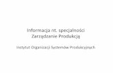 Instytut Organizacji Systemów Produkcyjnych · produkcyjnych w Altii Radom Sp. z o.o. • Zastosowanie metody rozwinięcia funkcji jakości dla wybranego wyrobu w przedsiębiorstwie