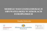 OBYWATELSKIEJ W SZKOŁACH - Edukacja Obywatelskaedukacjaobywatelska.gfo.pl/uploads/images/pliki/Modele_nauczania... · • 5 lat w Estonii i Zjednoczonym Królestwie (Anglia), •