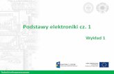 Wykład 1 - lielow/PTM/Wyklady/W1_Podstawy_elektroniki.pdf · Podstawy elektroniki cz. 1 Wykład 1. Techniki mikroprocesorowe Elementy elektroniczne w technice cyfrowej •Rezystory