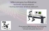 Mikroskopia konfokalna - Laboratory of Imaging Tissue ...konfokal.nencki.gov.pl/Prezentacja1.pdf · Spis treści: • Co w konfokalu piszczy? - budowa i działanie mikroskopu konfokalnego.