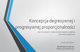 Koncepcja degresywnej i - metodydotorg.files.wordpress.com · Koncepcja degresywnej i progresywnej proporcjonalności … i jej normatywne i opisowe zastosowania w badaniu systemów