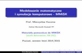 Modelowanie matematyczne i symulacje komputerowe - MMiSKmieczyslaw.kuczma.pracownik.put.poznan.pl/MMiSK.pdf · Pomocnicze pojęcia i narzędzia matematyczne: funkcje, funkcjonały,