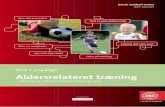 forsvarlig og målrettet træning af børn og unge/media/files/dbu_broendby/bu/aldersrelateret... · TEAM DANMARK | DANSK BOLDSPIL-UNION FORORD 5 ALDERSRELATERET TRÆNING Forord Aldersrelateret