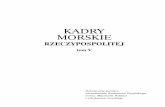 KADRY MORSKIE - Pio-Ulski.com · morzu patronował Józef Piłsudski oraz urzędujący ministrowie przemysłu i handlu. Natomiast edycja w 1996 r. drugiego tomu Kadr morskich Rzeczypospolitej