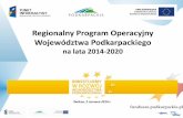 Regionalny Program Operacyjny - monitoruj.podkarpackie.plmonitoruj.podkarpackie.pl/Grafika/Menu glowne/Aktualnosci/Szkolenia... · Cele Tematyczne ujęte w RPO WP 2014-2020 1. Wzmacnianie