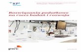 Rozwiązania podatkowe na rzecz badań i rozwoju - pwc.pl · Ulgi podatkowe na B+R pozwalają czerpać przedsiębiorcom korzyści z całej działalności badawczo-rozwojowej, bez