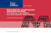 Modele polityki społecznej - batory.org.pl operacyjne/Forum Idei... · Wielka Brytania – hybryda liberalno-socjalna 37 Holandia – hybryda socjaldemokratyczno-liberalno- -konserwatywna