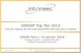 OWASP Top Ten 2013 - ossir.org · OSSIR - OWASP Top Ten 2013 par Intrinsec sous licence CC-BY-NC-ND OWASP Top 10 –2010 (Précédent) OWASP Top 10 –2013 (Nouveau) 2010-A1 –Injection