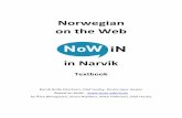 Norwegian on the Web - HF - NTNU · Oslo til Fauske og videre med buss fra Fauske til Narvik. Anton snakker med ei dame. Hun kommer fra Norge. Monika: Jeg heter Monika. Hva heter