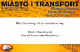 Robert Sokołowski Zarząd Transportu Miejskiegosiskom.waw.pl/.../2.4_Sokolowski_Wspolczesny_tabor_autobusowy.pdf · autobus miejski jutra Autobus przyszłości rozpatrywany nie jako