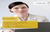 Platforma systemu vEdukacja - Vulcan.edu.plaplikacje.vulcan.pl/platforma/pomoc/platforma2.pdf · • Platforma edukacyjna – Fronter – wirtualne środowisko kształcenia i pracy,