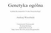 Genetyka ogólna - arete.ibb.waw.plarete.ibb.waw.pl/private/genetyka/wyklad2.pdf · Krzyżówka trójgenowa Ł pozwala ustalić kolejność genów Łdokładniejszy wynik mapowania