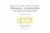 Norma PN–EN 12831 Nowa metoda - Wydział …michal_strzeszewski/ioiw/12831NowaNorma...Norma PN–EN 12831 Nowa metoda obliczania projektowego obciążenia cieplnego Materiały do