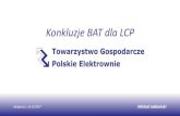 Konkluzje BAT dla LCPsdr.gdos.gov.pl/Documents/PZ/Spotkanie 18-19.10.2017...2 Plan prezentacji Wstęp •Podstawy prawne i definicje Dokumenty referencyjne BREF oraz Konkluzje BAT